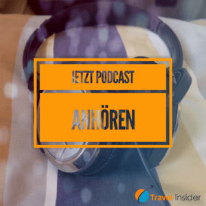 Infos direkt aufs Ohr mit dem Travel-Insider Podcast