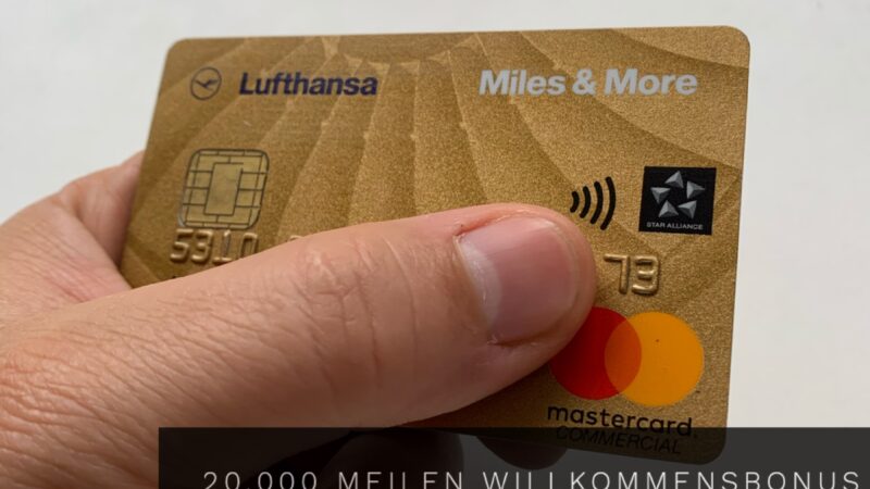 Aktion: Bis zu 20.000 Meilen für die Miles & More Gold Kreditkarte