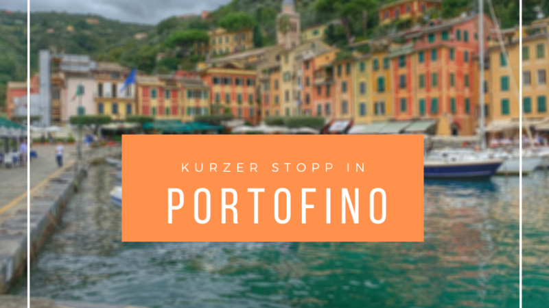 Portofino – Das malerische Küstendorf an der ligurischen Küste