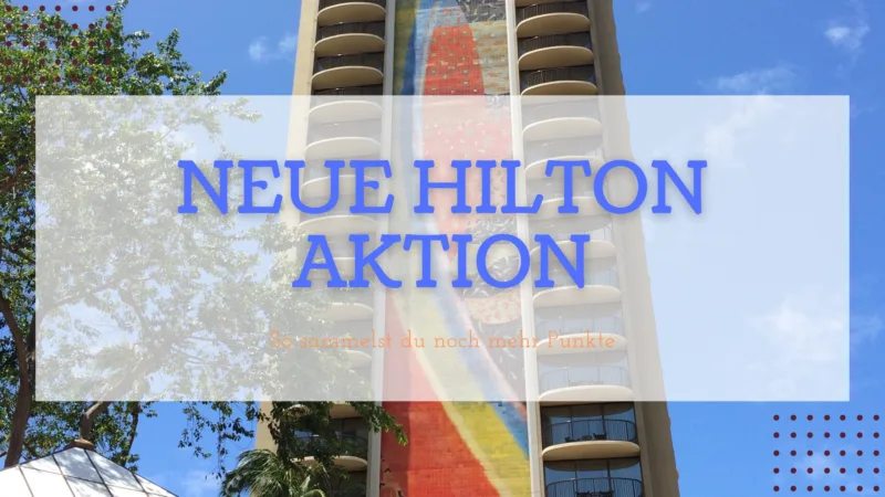Aktion: Doppelte Punkte mit Hilton sammeln