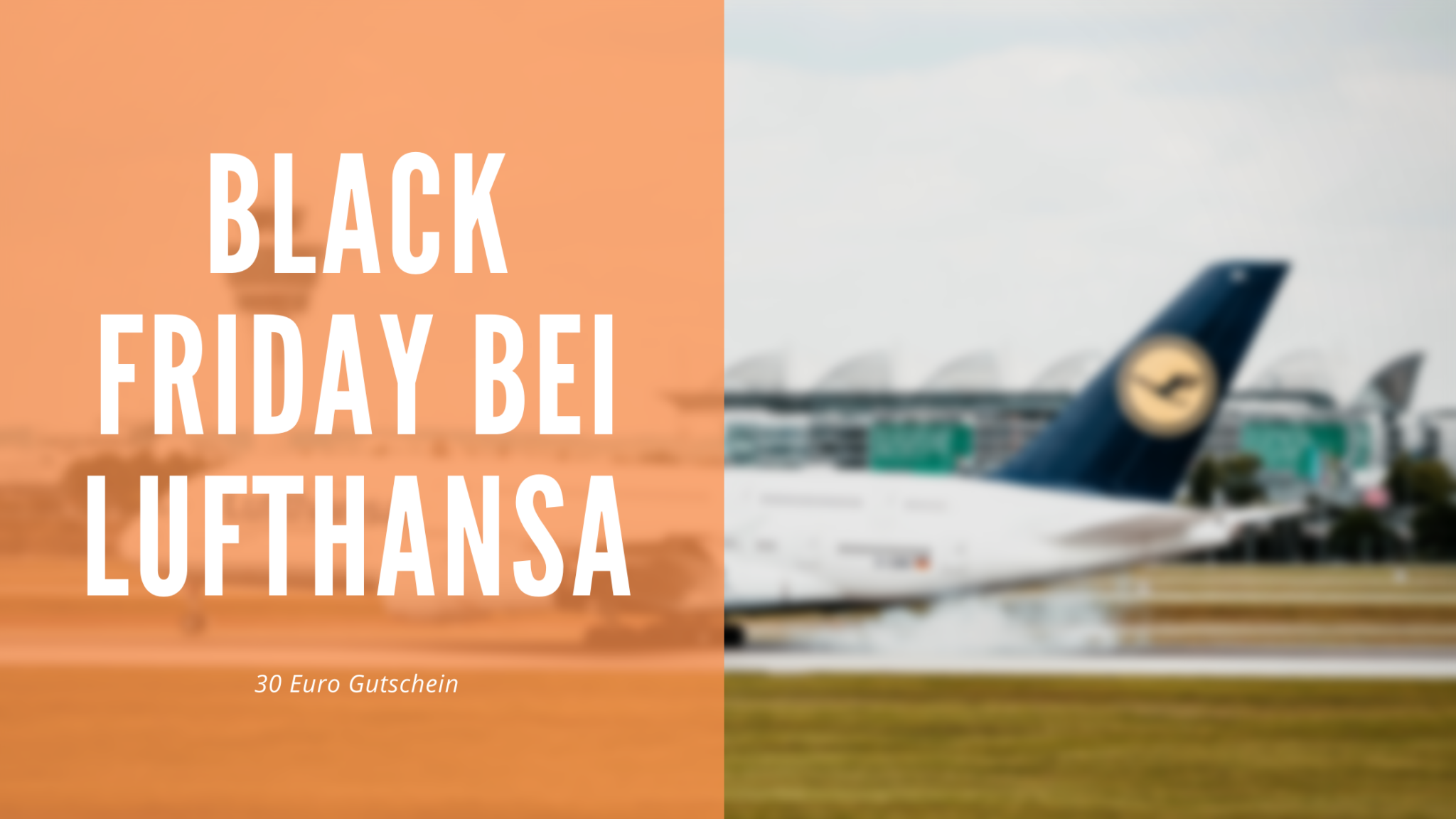 Spare 30 Euro beim Lufthansa Black Friday Deal