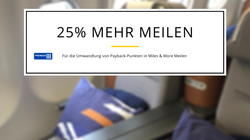 Es ist wieder soweit: 25% mehr Miles & More Meilen für Umwandlung aus Payback-Punkten