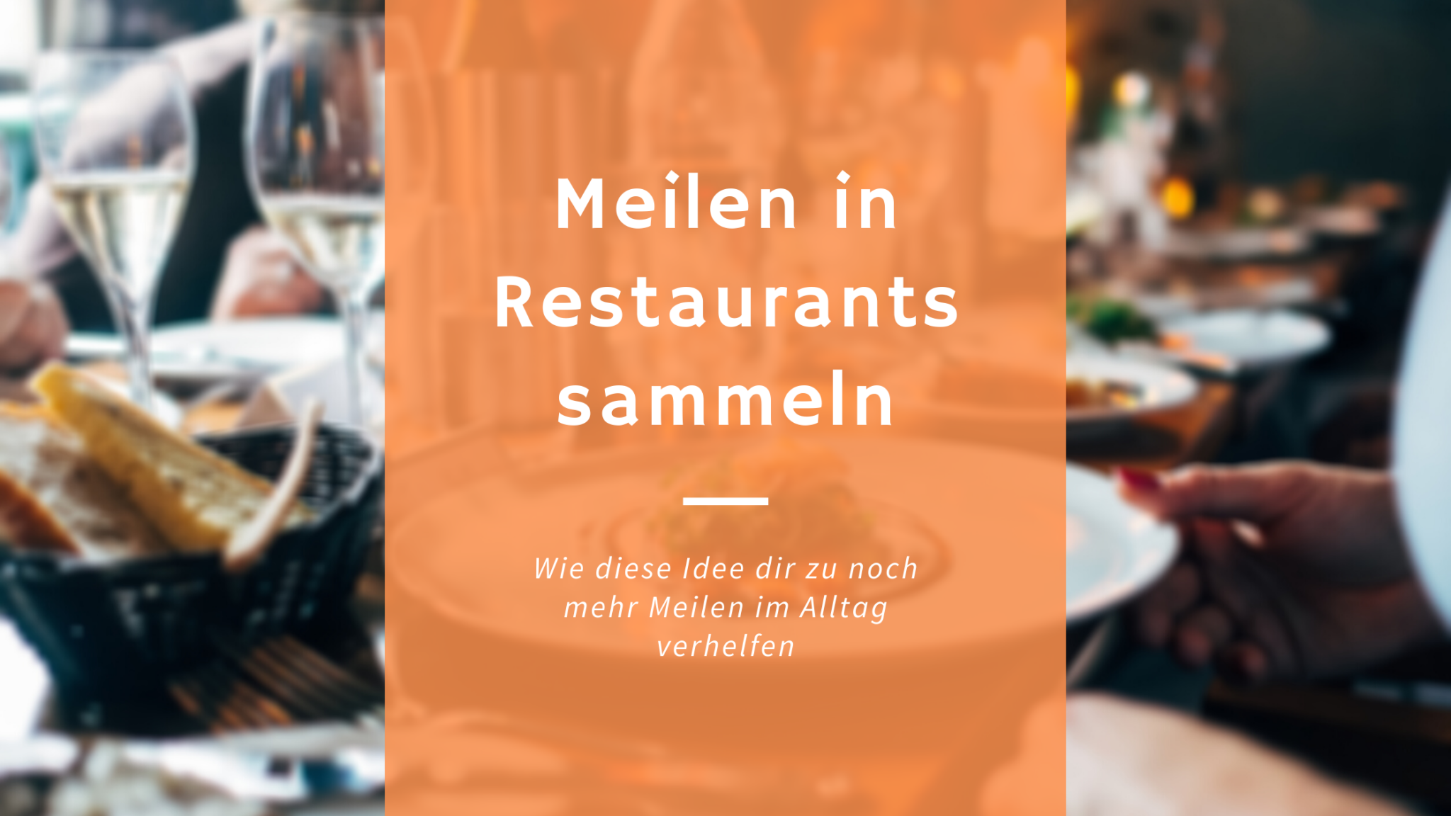 Meilen im Restaurant sammeln Meilen im Restaurant sammeln