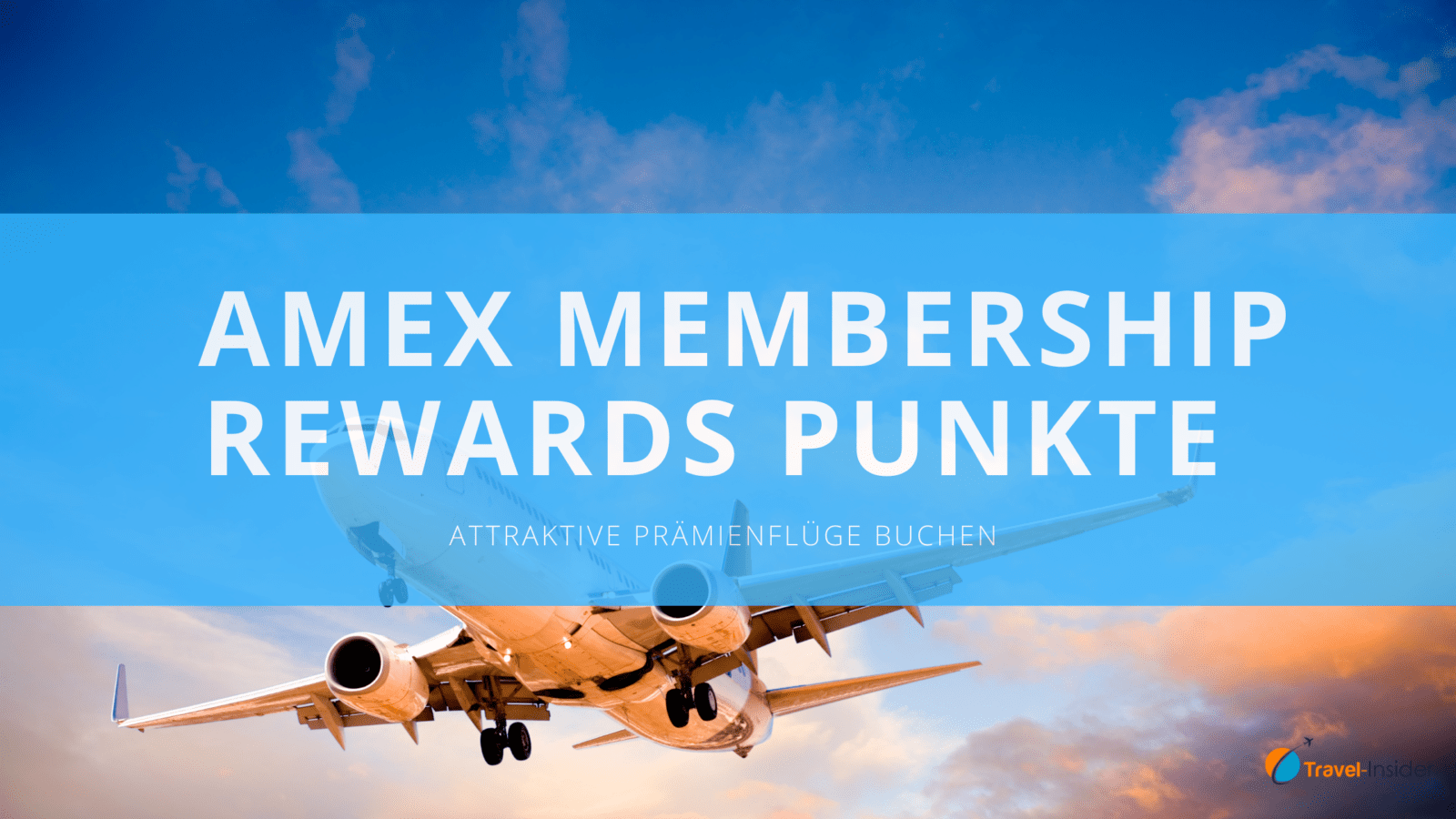 Mit Amex Membership Rewards Punkten attraktive Prämienflüge buchen