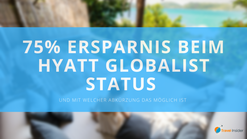 Hyatt Globalist Status mit 75% Ersparnis