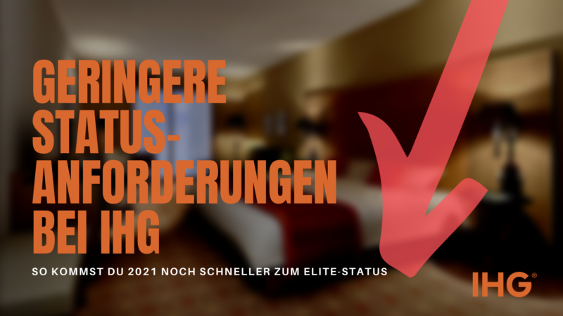 IHG Rewards Club senkt auch Statusanforderungen 2021