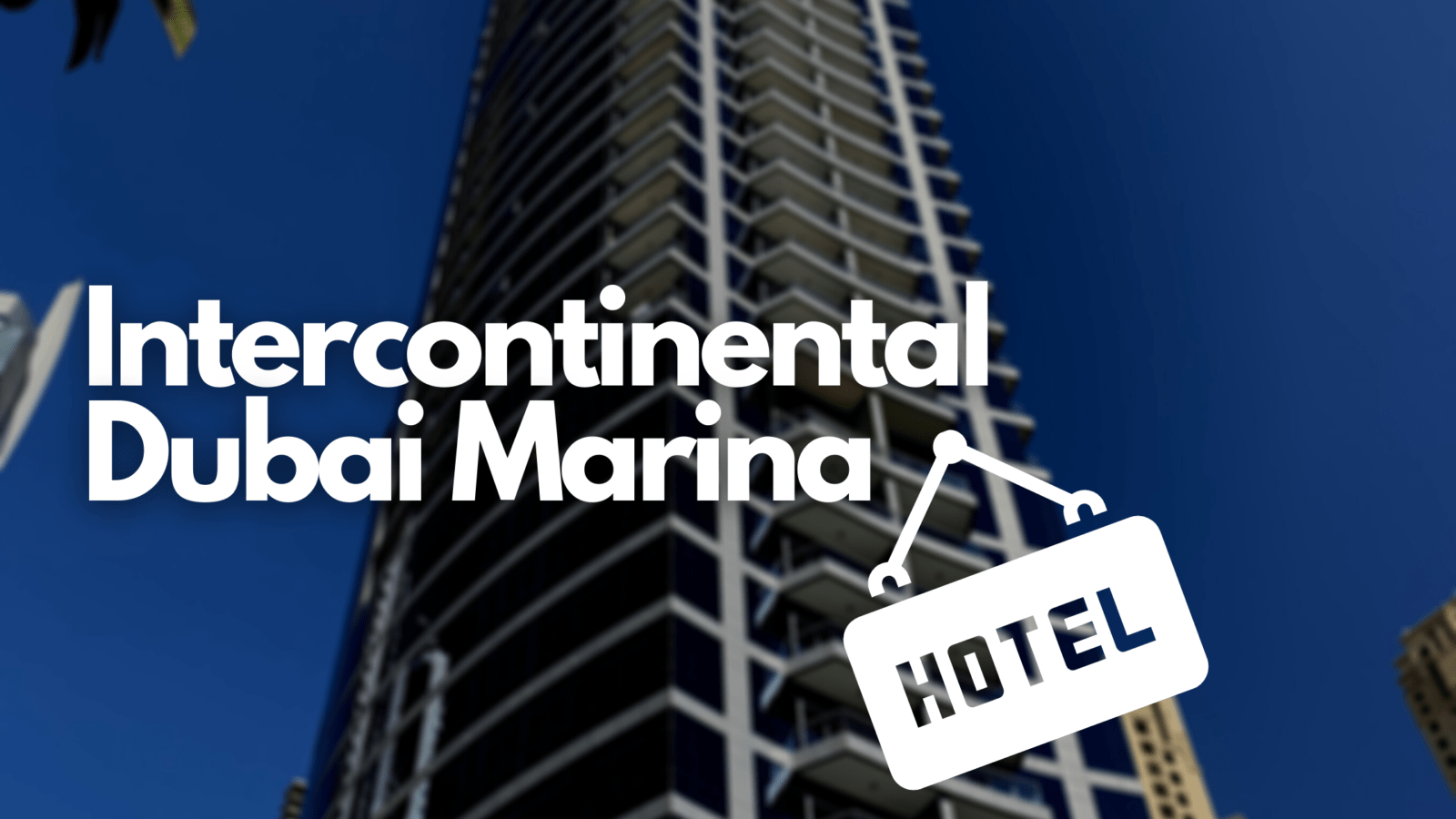 Hotel-Review: Intercontinental Dubai Marina Hotel-Review: Intercontinental Dubai Marina