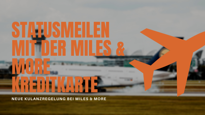 Jetzt Statusmeilen mit der Miles & More Kreditkarte sammeln