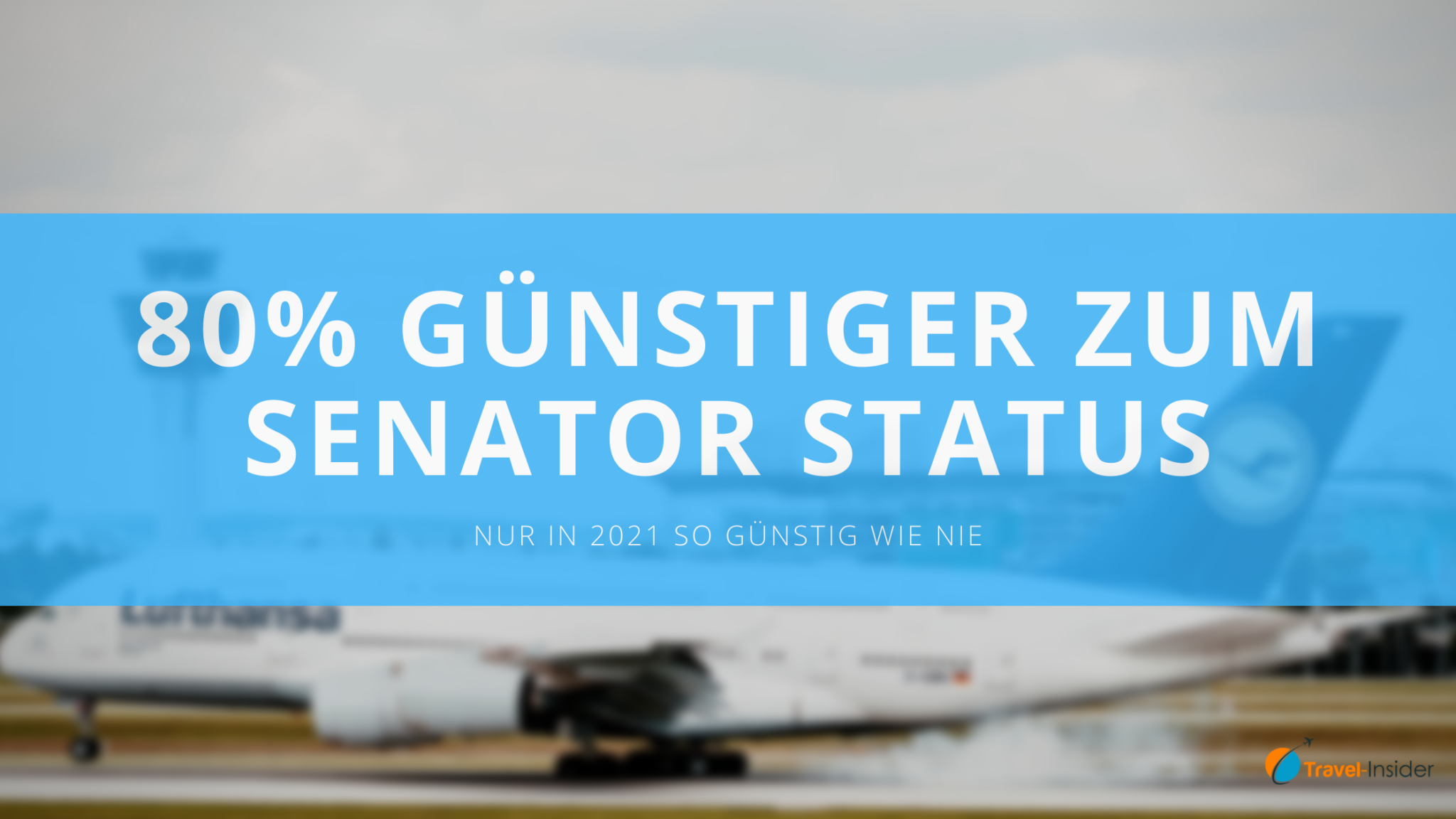 So kommst du 2021 unglaubliche 80% günstiger zum Senator Status So kommst du 2021 unglaubliche 80% günstiger zum Senator Status