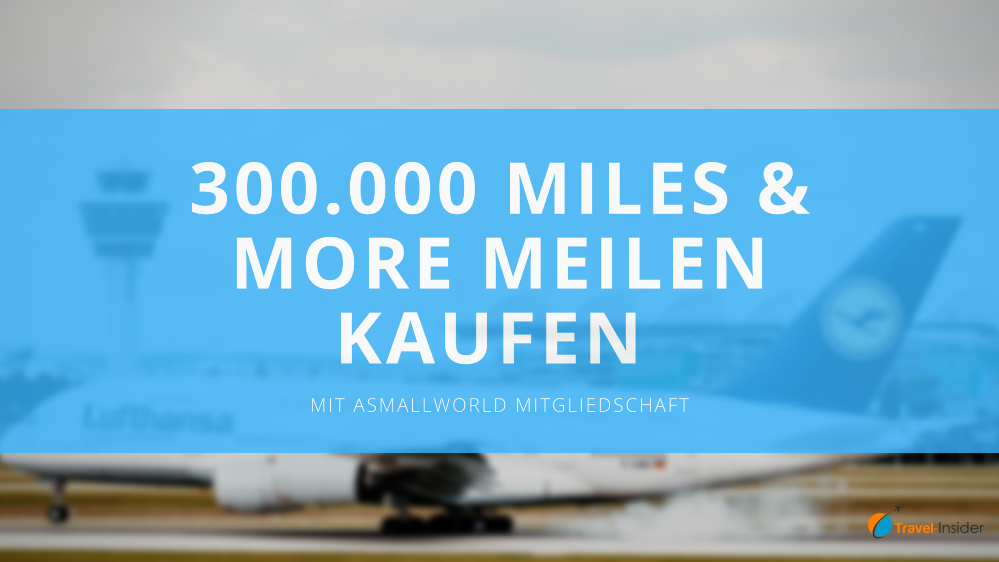 300.000 Meilen auf einen Schlag erhalten 300.000 Meilen auf einen Schlag erhalten