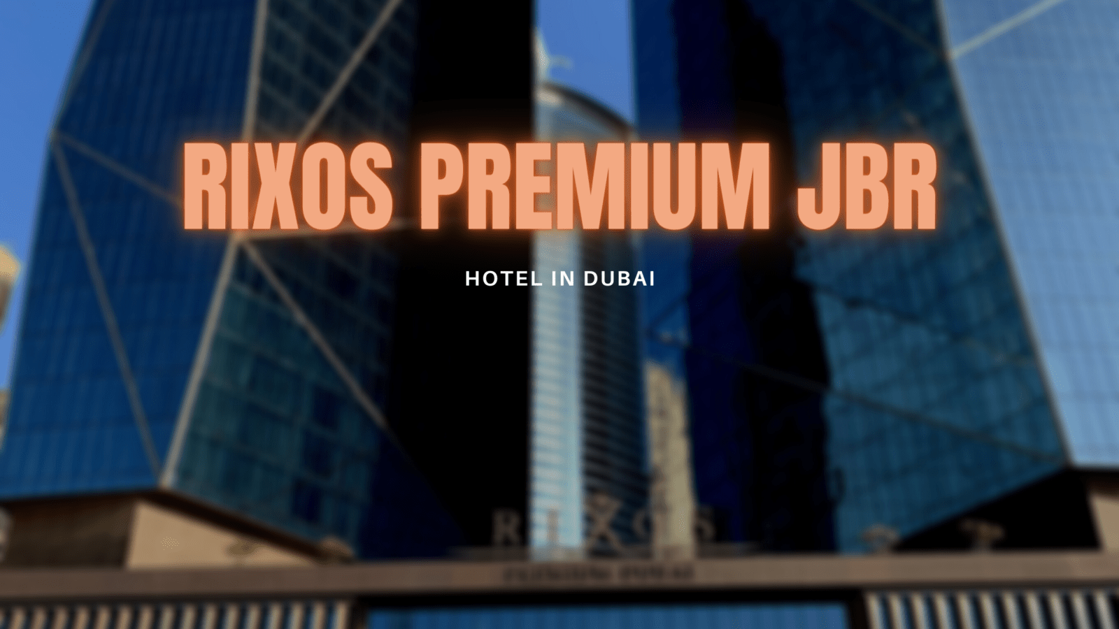 Hotel-Review: Rixos Premium JBR Dubai Hotel-Review: Rixos Premium JBR Dubai