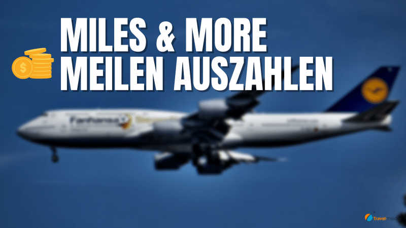 Wie kannst du Miles & More Meilen auszahlen lassen