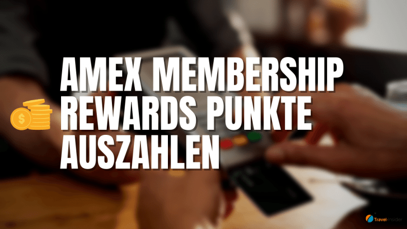 So kannst du Amex Membership Rewards Punkte auszahlen