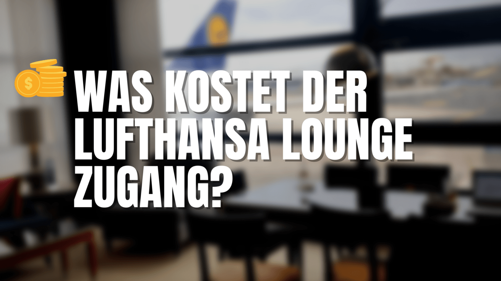 Was kostet der Lufthansa-Lounge-Zugang?