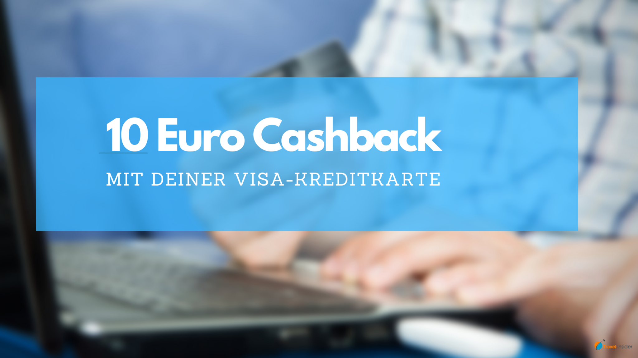 10 Euro Cashback mit deiner Visa-Kreditkarte im Herbst 2021 10 Euro Cashback mit deiner Visa-Kreditkarte im Herbst 2021
