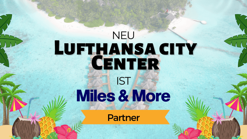 Miles & More Meilen für Pauschalreisen über Lufthansa City Center sammeln und einlösen