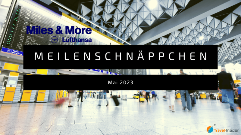 Miles & More Lufthansa Meilenschnäppchen Mai 2023
