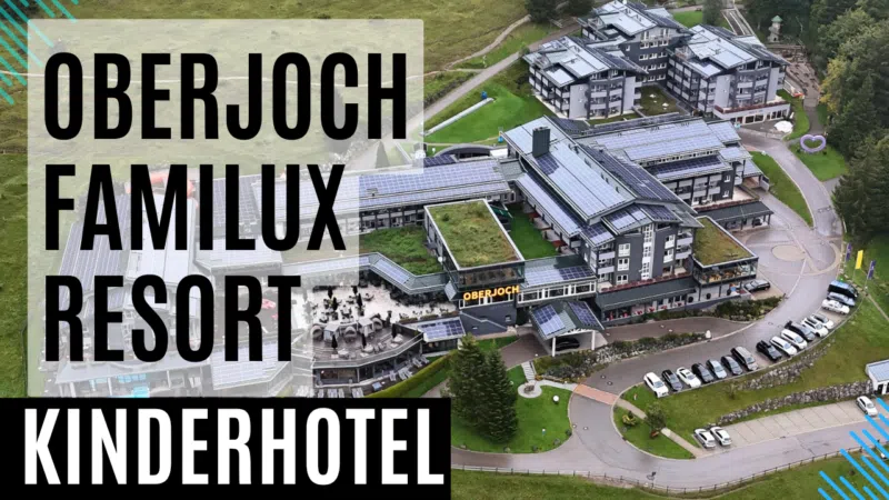 Kinderhotel Oberjoch Familux Resort: Perfekter Familienurlaub im Allgäu