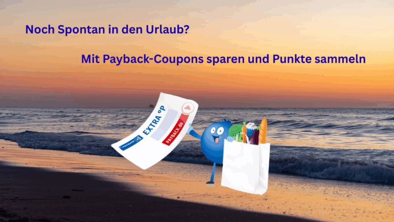 Kurzfristig Urlaub buchen & Payback-Coupons nutzen