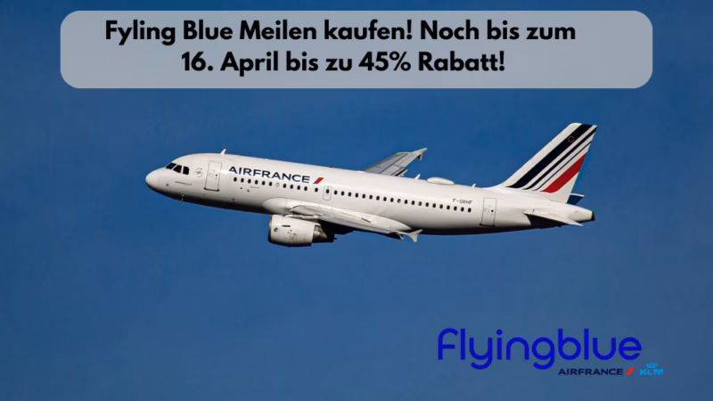 Nur noch kurze Zeit: Flying Blue Meilen kaufen – bis zu 45% Rabatt